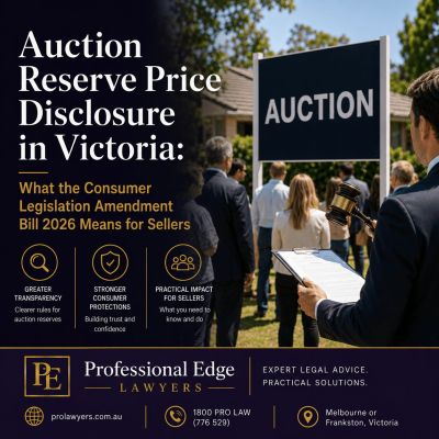 Auction Reserve Price Disclosure in Victoria: What the Consumer Legislation Amendment Bill 2026 Means for Sellers
