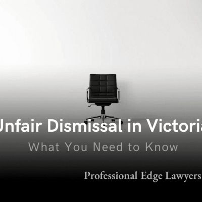 Unfair Dismissal in Victoria: What You Need to Know